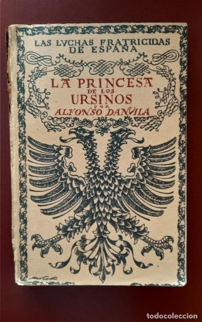 Libros de segunda mano: LA PRINCESA DE LOS URSINOS ALFONSO DANVILA - Foto 1