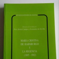 Libros de segunda mano: MARÍA CRISTINA DE HABSBURGO Y LA REGENCIA (1885-1902)