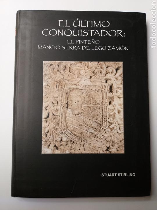 Gebrauchte B&uuml;cher: El &uacute;ltimo conquistador el pinte&ntilde;o Mancio Serra de Leguizamon Stuart Stirli