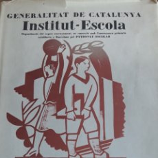 Libros de segunda mano: INSTITUT-ESCOLA DE BARCELONA. GENERALITAT DE CATALUNYA 1932. Lote 171792255