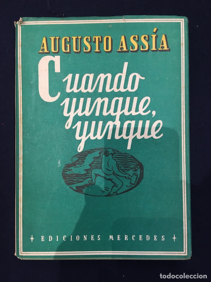 Libros de segunda mano: Cuando yunque, yunque. Augusto Ass&iacute;a. DEDICATORIA - Foto 1