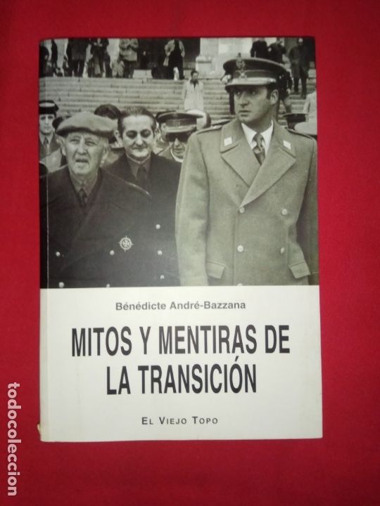 Libros de segunda mano: Mitos y mentiras de la Transici&oacute;n -  B&eacute;n&eacute;dicte Andr&eacute;-Bazzana. - Foto 1