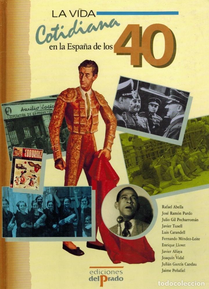 Libros de segunda mano: LA VIDA COTIDIANA EN LA ESPA&Ntilde;A DE LOS 40 - Foto 1