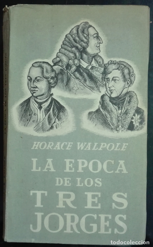 Libros de segunda mano: Horace Walpole. La &eacute;poca de los tres Jorges. 1943 - Foto 1