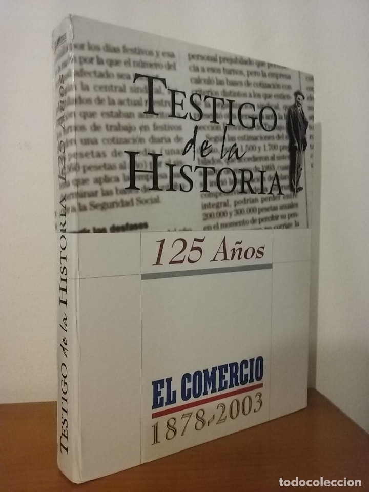 Libros de segunda mano: TESTIGO DE LA HISTORIA, EL COMERCIO 125 A&Ntilde;OS, COMPLETO Y ENCUADERNADO, GIJON, ASTURIAS