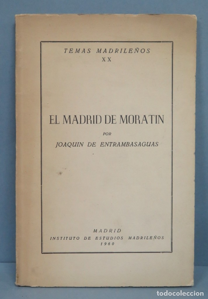 Libros de segunda mano: EL MADRID DE MORATIN. JOAQUIN DE ENTRAMBASAGUAS - Foto 1