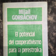 Libros de segunda mano: MIJAÍL GORBACHOV. EL POTENCIAL DEL COOPERATIVISMO PARA LA PERESTROIKA