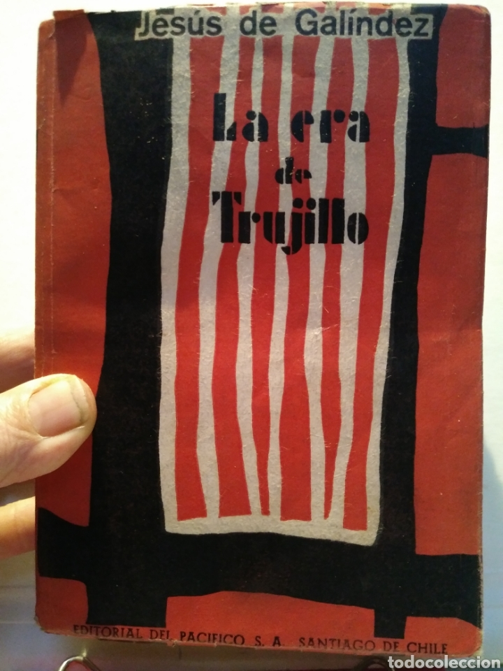 Libri di seconda mano: JESUS DE GALINDEZ. LA ERA DE TRUJILLO. EDITORIAL DEL PACIFICO. CHILE. 1956.