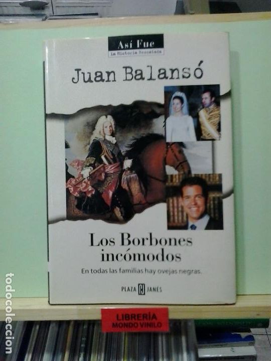 Libros de segunda mano: LMV - Los Borbones inc&oacute;modos. Juan Balans&oacute; - Foto 1