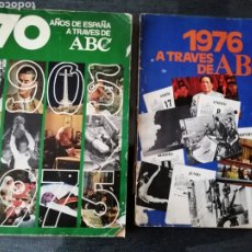 Libros de segunda mano: 70 AÑOS DE ESPAÑA A TRAVÉS DE ABC. 1905-1975. 1976 A TRAVÉS DE ABC. Lote 309716868