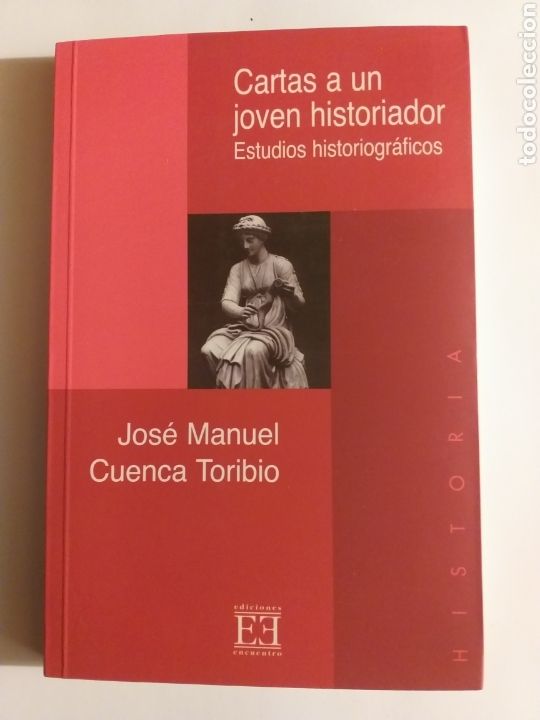 Gebrauchte B&uuml;cher: Cartas a un joven historiador estudios historiogr&aacute;ficos . Jos&eacute; Manuel Cuenca . Pensamiento ensayo