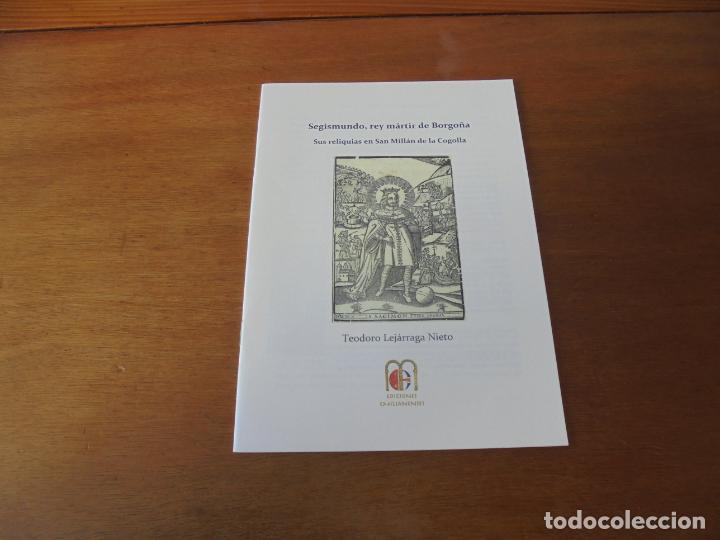 Libros de segunda mano: SEGISMUNDO REY M&Aacute;RTIR DE BORGO&Ntilde;A. SUS RELIQUIAS EN SAN MILL&Aacute;N DE LA COGOLLA Y SAN ANDR&Eacute;S DE BOLIVAR