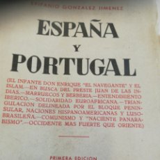Libros de segunda mano: ESPAÑA Y PORTUGAL EPIFANIO GONZÁLEZ JIMÉNEZ PRIMERA EDICIÓN