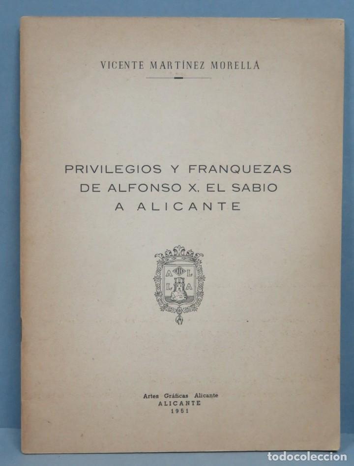 Second hand books: PRIVILEGIOS Y FRANQUEZAS DE ALFONSO X A ALICANTE. CON DEDICATORIA DEL AUTOR AL CONCEJAL MANUEL IBA&Ntilde;E