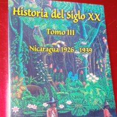 Libros de segunda mano: HISTORIA DEL SIGLO XX-TOMO III-NICARAGUA 1926.1939-OSCAR RENÉ VARGAS-2001-NICARAGUA-VER FOTOS.. Lote 192601675