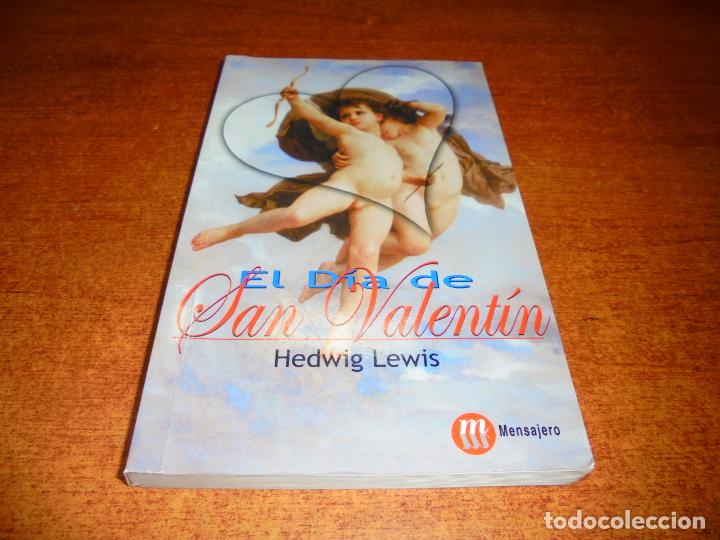 Libros de segunda mano: EL D&Iacute;A DE SAN VALENT&Iacute;N (HEDWIG LEWIS) - Foto 1