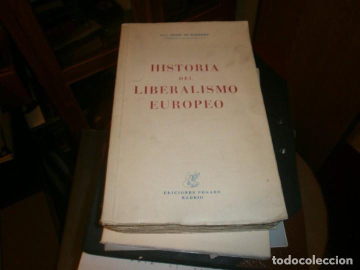 Libros de segunda mano: Historia del Liberalismo Europeo Guido de Ruggiero Edic. Pegaso 1944 - 475 pg. Intonso