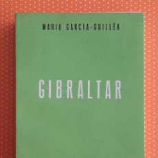 Libros de segunda mano: GIBRALTAR. MARIO GARCÍA-GUILLÉN. ESPAÑOL Y PORTUGUÉS. DEDICADO POR EL AUTOR. 
