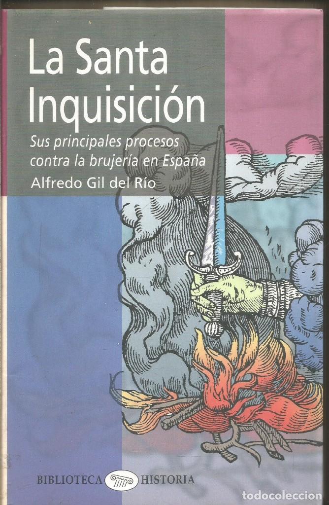 alfredo gil del rio.la santa inquisicion. sus p Comprar