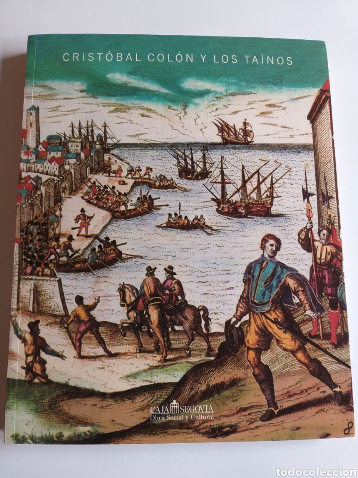 Gebrauchte B&uuml;cher: Crist&oacute;bal Col&oacute;n y los Tainos . Caja Segovia 2006 . . Historia arte antigua XV