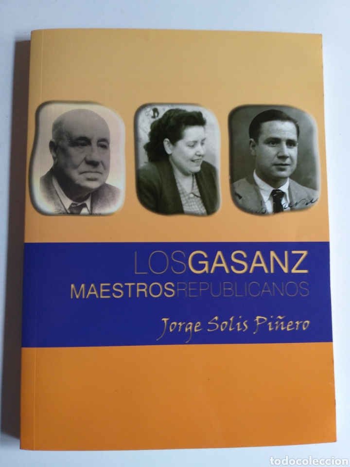 Gebrauchte B&uuml;cher: Los Gasanz maestros republicanos Jorge Sol&iacute;s 2010 Diputaci&oacute;n de Ciudad Real historia militar