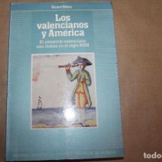 Libros de segunda mano: LOS VALENCIANOS Y AMÉRICA, EL COMERCIO VALENCIANO CON INDIAS EN EL SIGLO XVIII, DIPUTACIÓN VALENCIA
