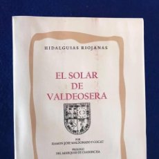 Libros de segunda mano: EL SOLAR DE VALDEOSERA POR RAMÓN JOSÉ MALDONADO Y COCAT. Lote 204730045