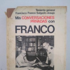 Libros de segunda mano: MIS CONVERSACIONES PRIVADAS CON FRANCO, TENIENTE GENERAL FRANCISCO FRANCO SALGADO-ARAUJO- ED.PLANETA