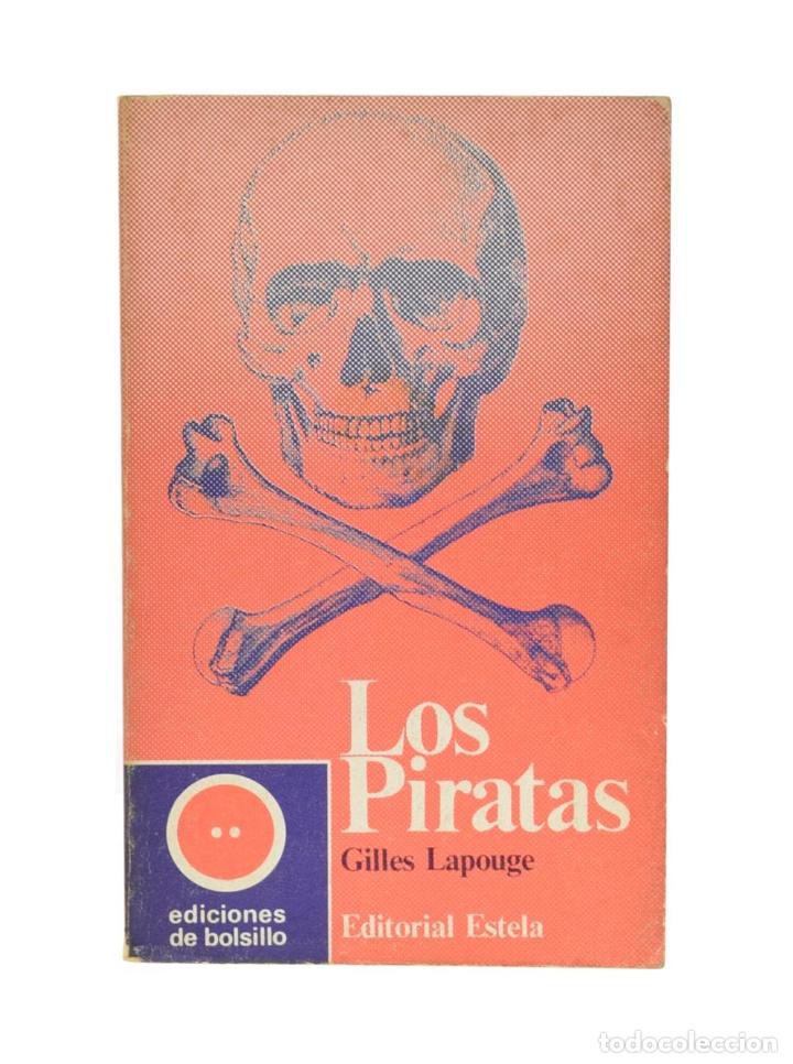 Libros de segunda mano: LOS PIRATAS - LAPOUGE, Gilles - Foto 1