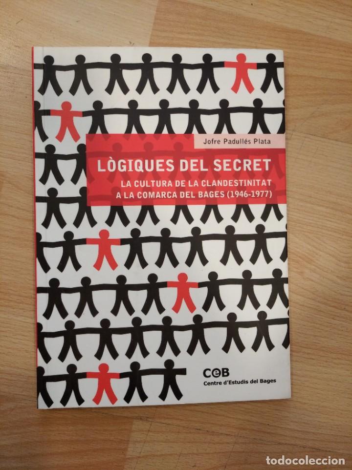 Libros de segunda mano: L&ograve;giques del secret. Jofre Padull&eacute;s - Foto 1