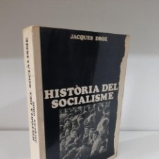 Libros de segunda mano: HISTORIA DEL SOCIALISME, JAQUES DROZ, HISTORIA DEL PENSAMIENTO / IDEAS HISTORY, MATERIALS, 1966