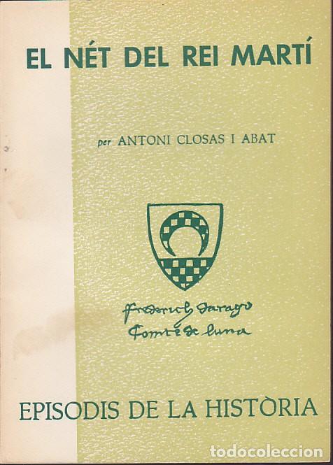 Libros de segunda mano: EPISODIS DE LA HISTORIA EL NET DEL REI MARTI - Foto 1