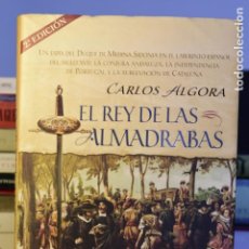 Libros de segunda mano: EL REY DE LAS ALMADRABAS- CARLOS ALGORA- ED. ALGAIDA. Lote 212853356