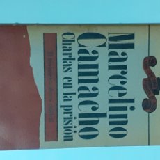 Libros de segunda mano: LIBRO, MARCELINO CAMACHO, CHARLAS EN LA PRISIÓN, AÑO 1976. Lote 213023547