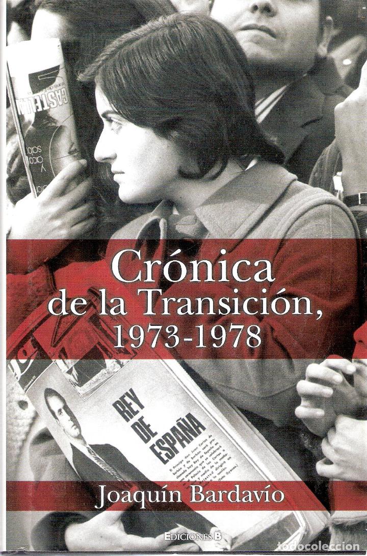 Libros de segunda mano: CRONICA DE LA TRANSICION, 1973-1978 - JOAQUIN BARDAVIO - Foto 1