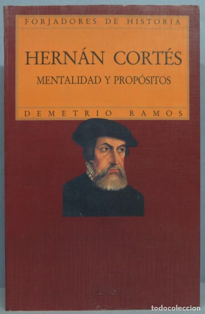 Libros de segunda mano: HERN&Aacute;N CORT&Eacute;S. MENTALIDAD Y PROP&Oacute;SITOS. DEMETRIO RAMOS - Foto 1