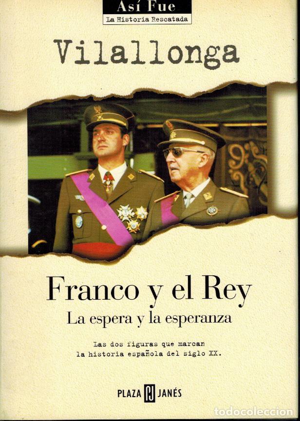 Libros de segunda mano: FRANCO Y EL REY. LA ESPERA Y LA ESPERANZA - Foto 1