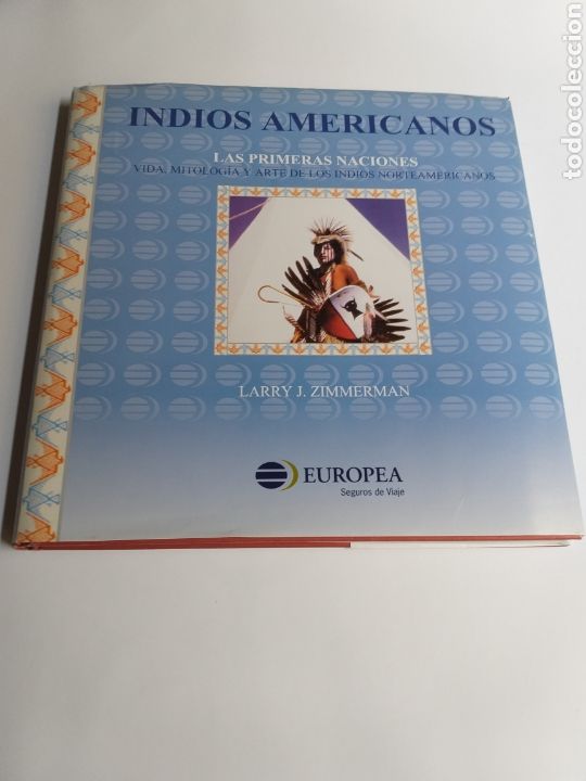 Gebrauchte B&uuml;cher: Indios americanos . Las primeras naciones vida mitolog&iacute;a y arte de los indios norteamericanos .