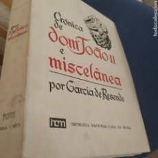 Libros de segunda mano: CRÓNICA DE DON JUAN II Y MISCELÁNEA POR GARCÍA DE RESENDE LISBOA 1973. Lote 220731408