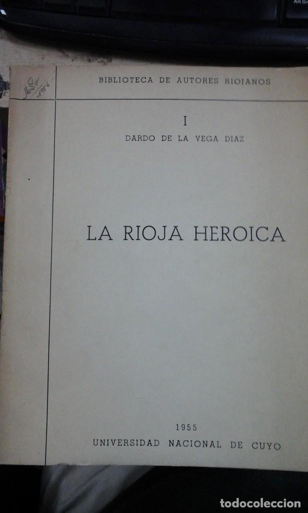 Libros de segunda mano: LA RIOJA HER&Oacute;ICA (Cuyo, Argentina, 1955)