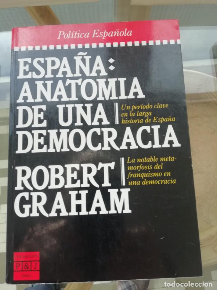 Libros de segunda mano: Espa&ntilde;a anatom&iacute;a de una democracia de Robert Graham - Foto 1