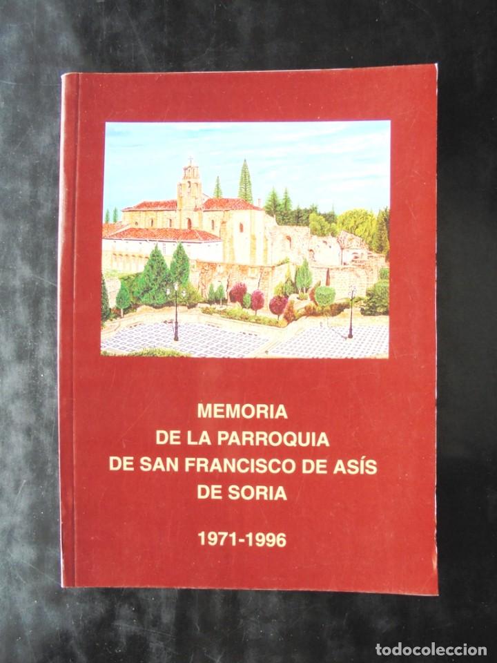 Libros de segunda mano: Mem&ograve;ria de la parr&ograve;quia de San Francisco de As&iacute;s de Soria 1971 &ndash; 1996 impecable