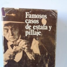 Libros de segunda mano: ¡¡ FAMOSOS CASOS DE ESTAFA Y PILLAGE. !!