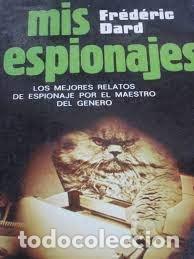 Libros de segunda mano: mis espionajes Fr&eacute;d&eacute;ric Dard - Foto 1