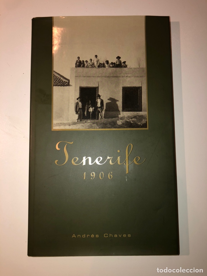 Gebrauchte B&uuml;cher: Tenerife 1906. Andr&eacute;s Chaves. Burgado Editorial (2004)