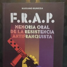 Libri di seconda mano: F.R.A.P. MEMORIA ORAL DE LA RESISTENCIA ANTIFRANQUISTA FRAP DE MARIANO MUNIESA (2015)