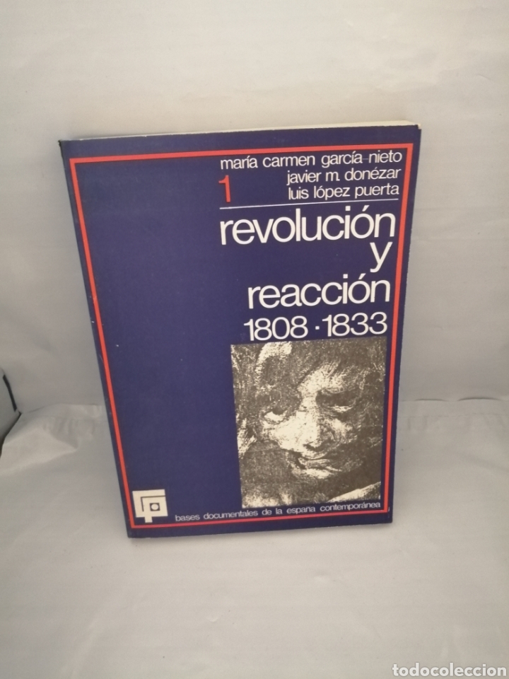 Libros de segunda mano: Revoluci&oacute;n y Reacci&oacute;n 1808-1833 (Primera edici&oacute;n)