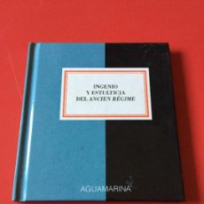 Libros de segunda mano: INGENIO Y ESTULTICIA DEL ANCIEN REGIME. AGUAMARINA. GRUPO ANAYA. 1994