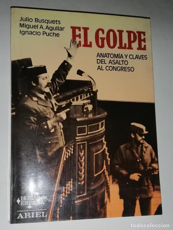 Libros de segunda mano: EL GOLPE : Anatom&iacute;a y claves del asalto al congreso 1981