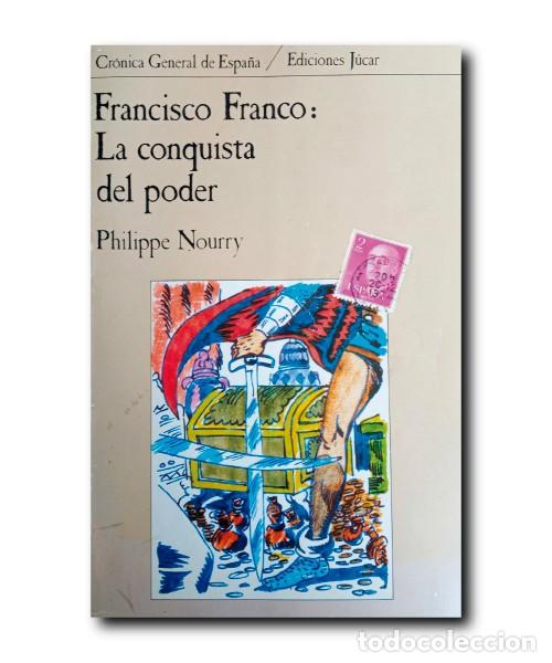 Libros de segunda mano: FRANCISCO FRANCO: LA CONQUISTA DEL PODER. Nourry, Philippe - Foto 1